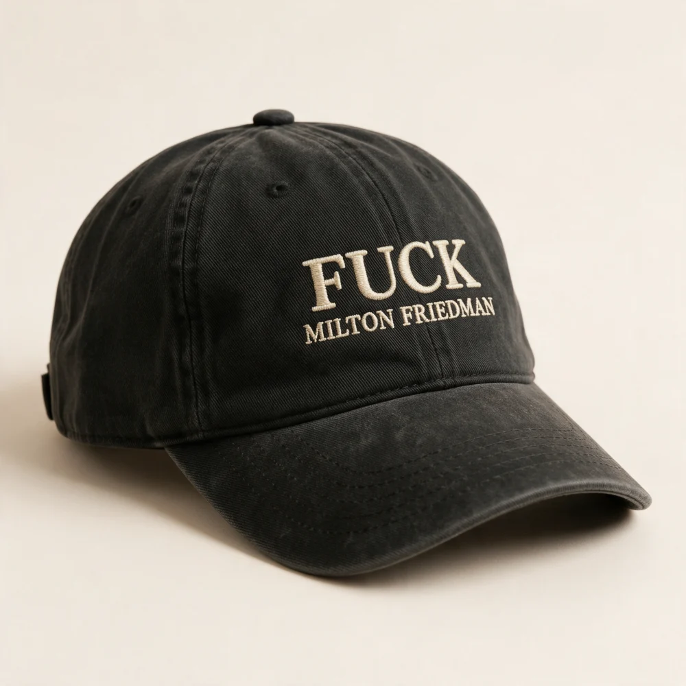 Dad Hat — FUCK MILTON FRIEDMAN