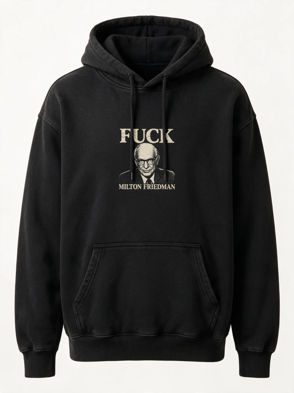 Hoodie — FUCK MILTON FRIEDMAN