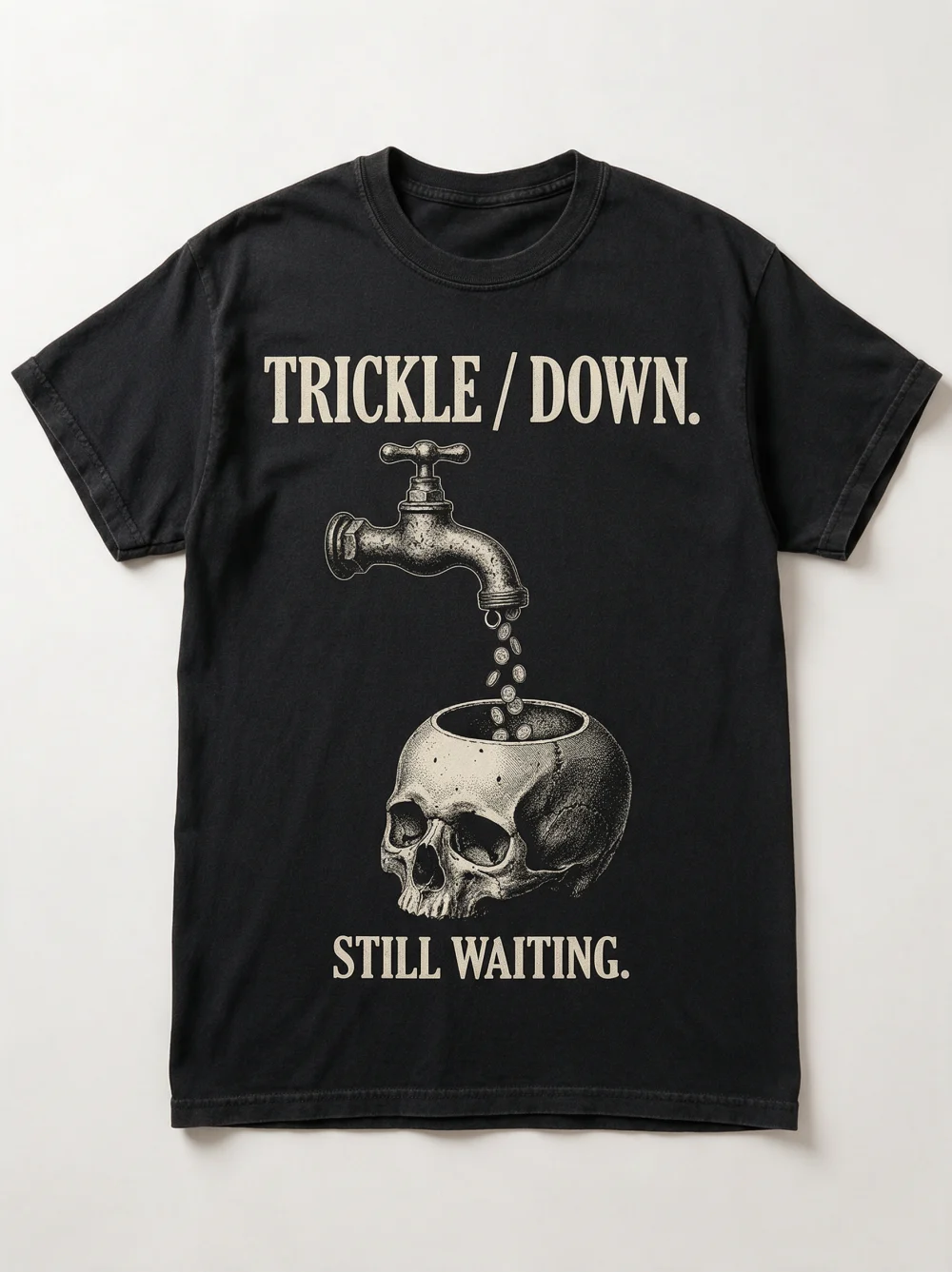 Trickle Down — TRICKLE DOWN STILL WAITING.
